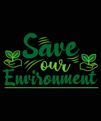 World Environment Day T-Shirt Design. Ready to print for apparel, poster, illustration. Modern, simple, lettering.
