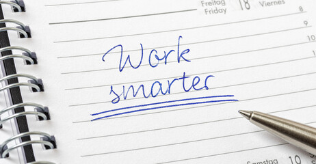 Work smarter written on a calendar page