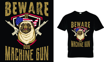 BEWARE OF DOG MACHINE GUN...