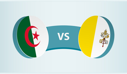 Algeria versus Vatican City, team sports competition concept.