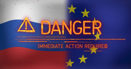Image of danger text and symbol over flag of russia and eu