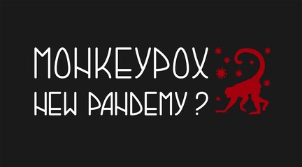 Monkeypox, the new pandemic. A viral disease transmitted from animals to humans. Poster, web banner, video preview for medical news. Monkey and virus silhouette. Vector illustration.