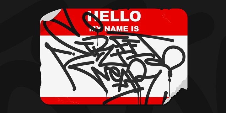 Abstract Flat Graffiti Style Sticker Hello My Name Is With Some Street Art Lettering Vector Illustration Template