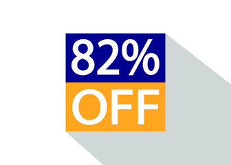 Up To 82% Off. Special offer sale sticker on white background with shadow.