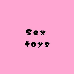 The inscription is sex toys. Lettering for a sex shop. Illustration