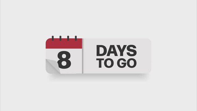 8 days to go. Hurry Up sign. Count down. Motion graphics