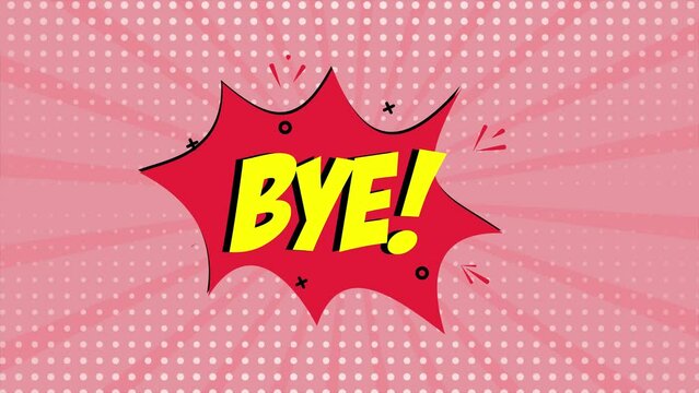 A comic strip cartoon animation, with the word Bye appearing. Red and halftone background, star shape effect