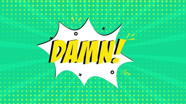 A comic strip cartoon animation, with the word Damn appearing. Green and halftone background, star shape effect