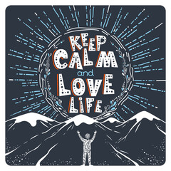Stylish inspirational poster design with hand drawn text, sunlight, mountains and man silhouette in vector. Template for sticker, motivational banner, print. Keep calm and love life