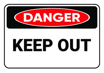  Danger keep out. Safety sign Vector Illustration. OSHA and ANSI standard sign. eps10