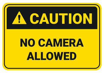  Caution No camera allowed. Safety sign Vector Illustration. OSHA and ANSI standard sign. eps10