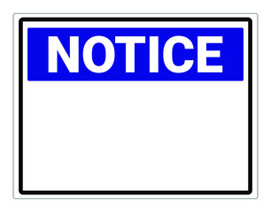 Notice sign. Blank sign isolated on white background.  Vector illustration. ANSI and OSHA standards.
