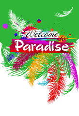 Carnival with colorful feathers. Welcome to Paradise. Vector illustration