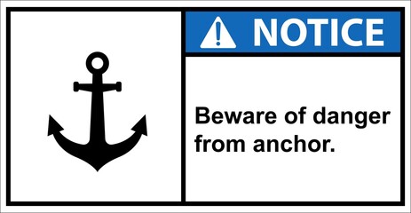 Fototapeta premium Please be careful in this area where the anchor is dropped,Notice sign.