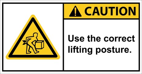 Be careful of heavy objects and please lift them properly,Caution sign.