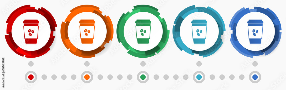Poster Cup of coffee, hot drink concept vector icon set, modern design abstract web buttons in 5 color options, infographic template for webdesign and mobile apps