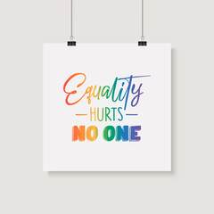 Equality Hurts No One. Vector Design for T-shirt, Plackard Print, Pride Month Celebrate Concept. Typography Qute with Lgbt Rainbow, Transgender Flag. LGBT, Gays, Lesbians, Fight for Human Rights