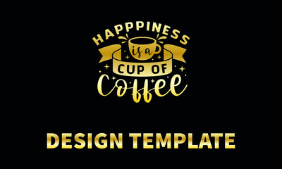 happpiness is a cup of coffee  vector logo monograme template