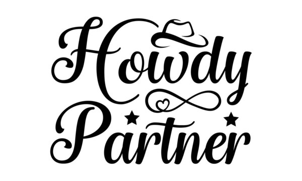 Black And White Howdy Pardner