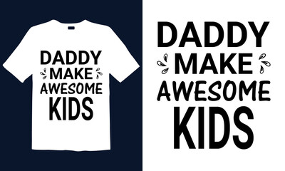 Dad's t-shirt design, vectors, poster or print-ready t-shirt, father's simple vector, illustration, and father's day design Happy father's day. Dad's t-shirt vector.