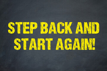 Step back and start again! - obrazy, fototapety, plakaty