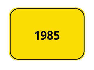Ortseingangsschild Jahr - 1985