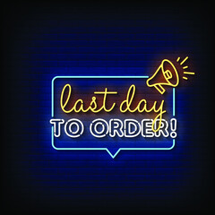 Last Day To Order Neon Sign On Brick Wall Background Vector
