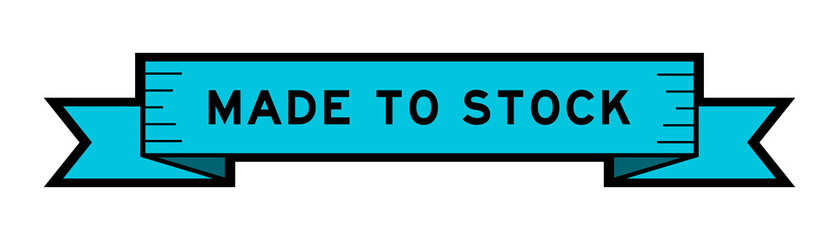 Obraz premium Ribbon label banner with word made to stock in blue color on white background