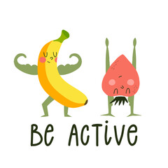 Banana with strawberry vector illustration. Be active hand drawn lettering. Fitness concept.