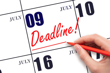 Hand drawing red line and writing the text Deadline on calendar dateJuly 9. Deadline word written on calendar