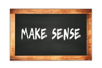 Fototapeta premium MAKE SENSE text written on wooden frame school blackboard.