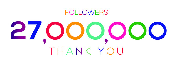 27000000 followers thank you celebration, 27 Million followers template design for social network and follower, Vector illustration.