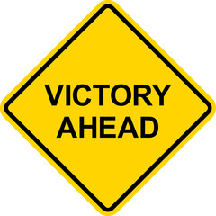 Victory ahead sign. Black on yellow diamond background. Business signs and symbols.