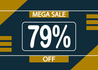 Mega sale 79% off sign. 79% percent discount for product promotion.