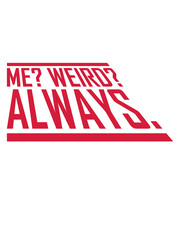 Me Weird Always 