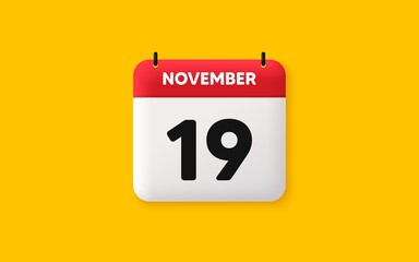 Calendar date 3d icon. 19th day of the month icon. Event schedule date. Meeting appointment time. Agenda plan, November month schedule 3d calendar and Time planner. 19th day day reminder. Vector