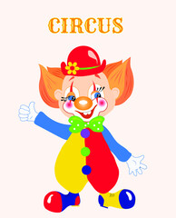 Poster with a bright clown for a circus performance. Red, yellow, orange, green color. Used for web design, illustrations, banners, posters.