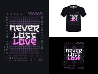 Tshirt typography quote design, Never Loss Love for print. Poster template, Premium Vector.