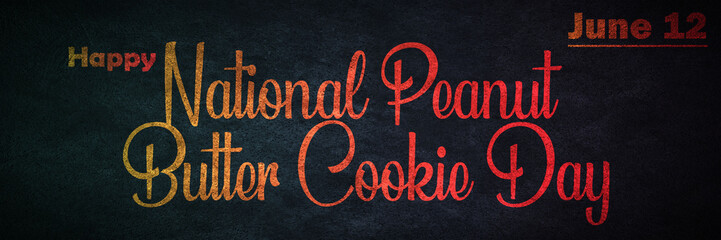 Happy National Peanut Butter Cookie Day , June month holidays. Calendar on workplace Text Effect, Empty space for text