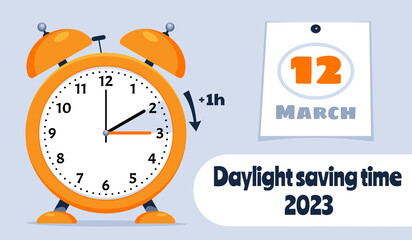 Daylight Saving Time March 12, 2023 Concept. Clock set to an hour ahead. Spring Forward, Summer Time. Web Banner with call to switch to dst.