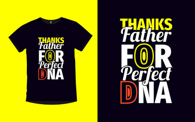 Thanks Father for Perfect Dna Father typography t-shirt design