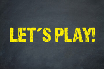 Let´s Play!