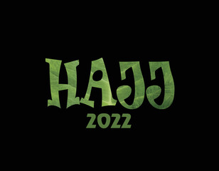 Hajj lettering typography isolated on black background. Hajj 2022.