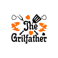 the grilfather -  happy fathers day typographic quotes design vector.