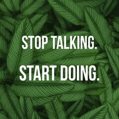 Stop talking start doing poster