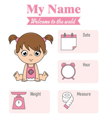 Cute girl . Baby birth print. Baby data template at birth. Weight, measurement, time and day of birth	
