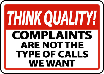 Think Quality Not The Type of Calls We Want Sign