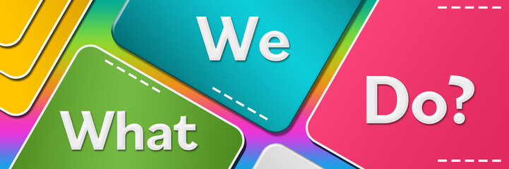 What We Do Colorful Rounded Squares Blocks Horizontal 