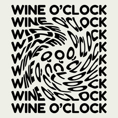 Fototapeta premium Wine o'clock. Vector hand drawn minimalistic placard with lettering. Creative artwork. Template for card, poster, banner, print for t-shirt, pin, badge, patch.