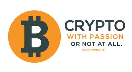 Crypto post design Crypto with passion or not at all.” Crypto Vector Design.
